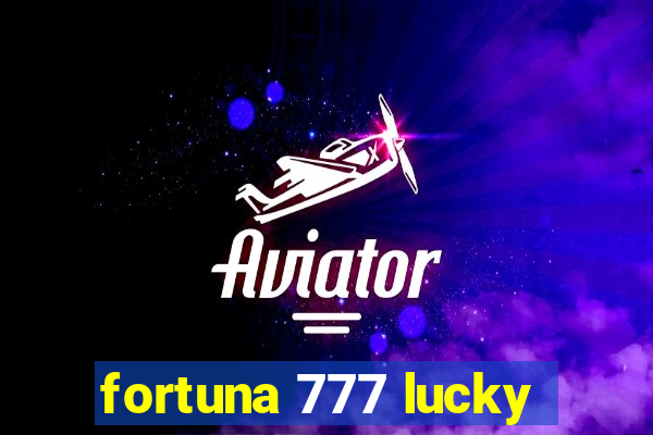 fortuna 777 lucky